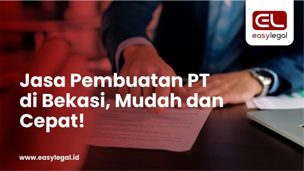 Jasa Pembuatan PT di Bekasi, Mudah dan Cepat!