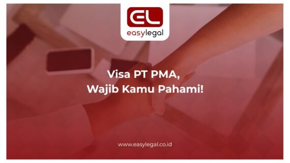 Visa PT PMA Wajib Kamu Pahami!