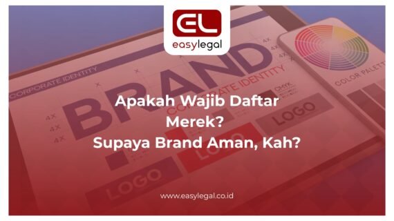 Apakah Wajib Daftar Merek? Supaya Brand Aman, Kah?