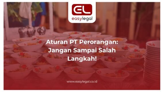 Aturan PT Perorangan: Jangan Sampai Salah Langkah!