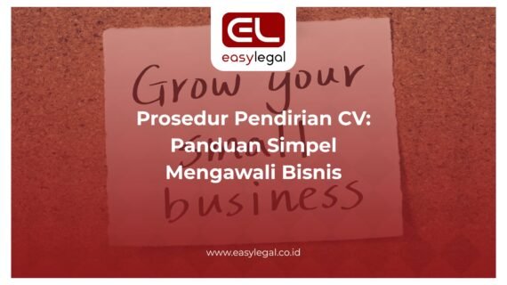 Prosedur Pendirian CV: Panduan Simpel Mengawali Bisnis