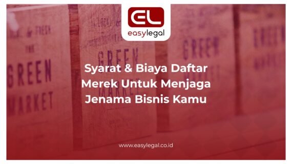 Syarat & Biaya Daftar Merek Untuk Menjaga Jenama Bisnis Kamu