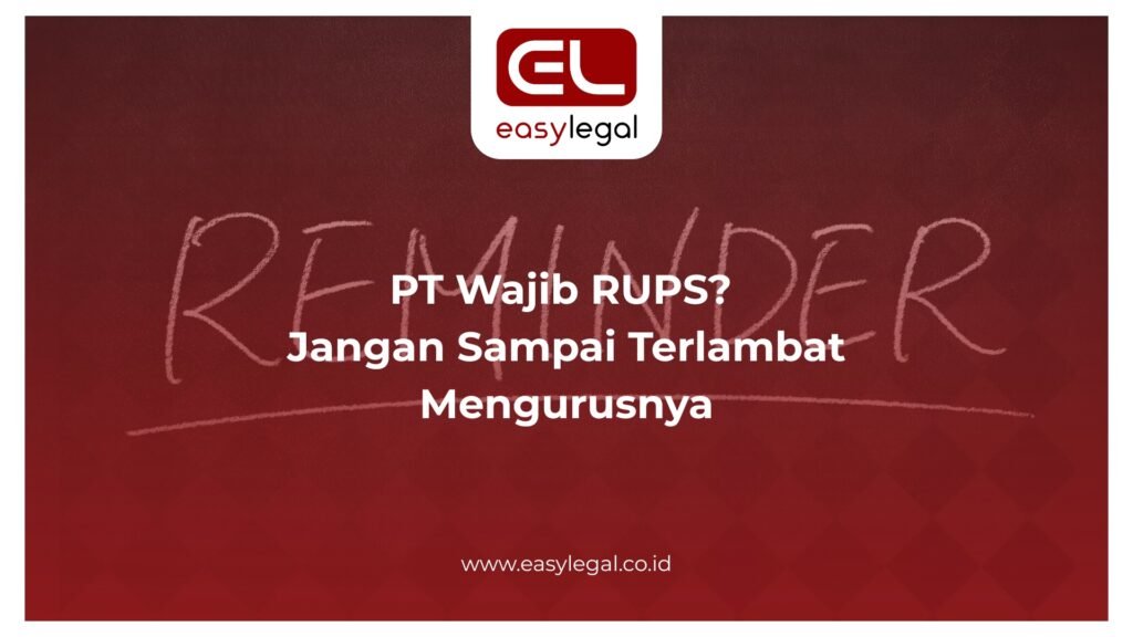 PT Wajib RUPS? Jangan Sampai Terlambat Mengurusnya